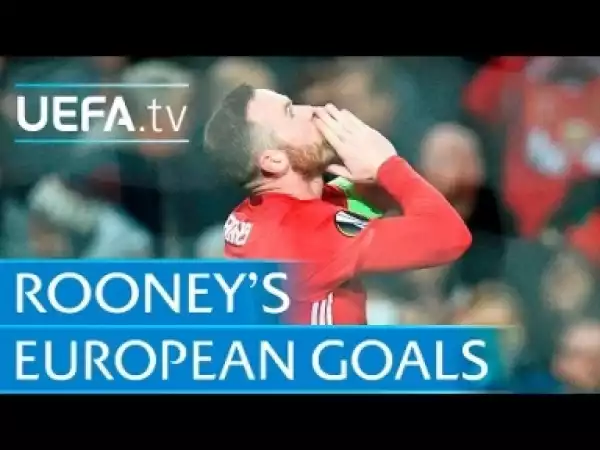 Video: Wayne Rooney - All 39 of his European goals for Manchester United